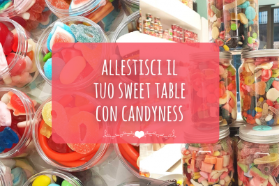 Sweet Table: Caramelle Candyness Personalizzate Per Il Tuo Matrimonio